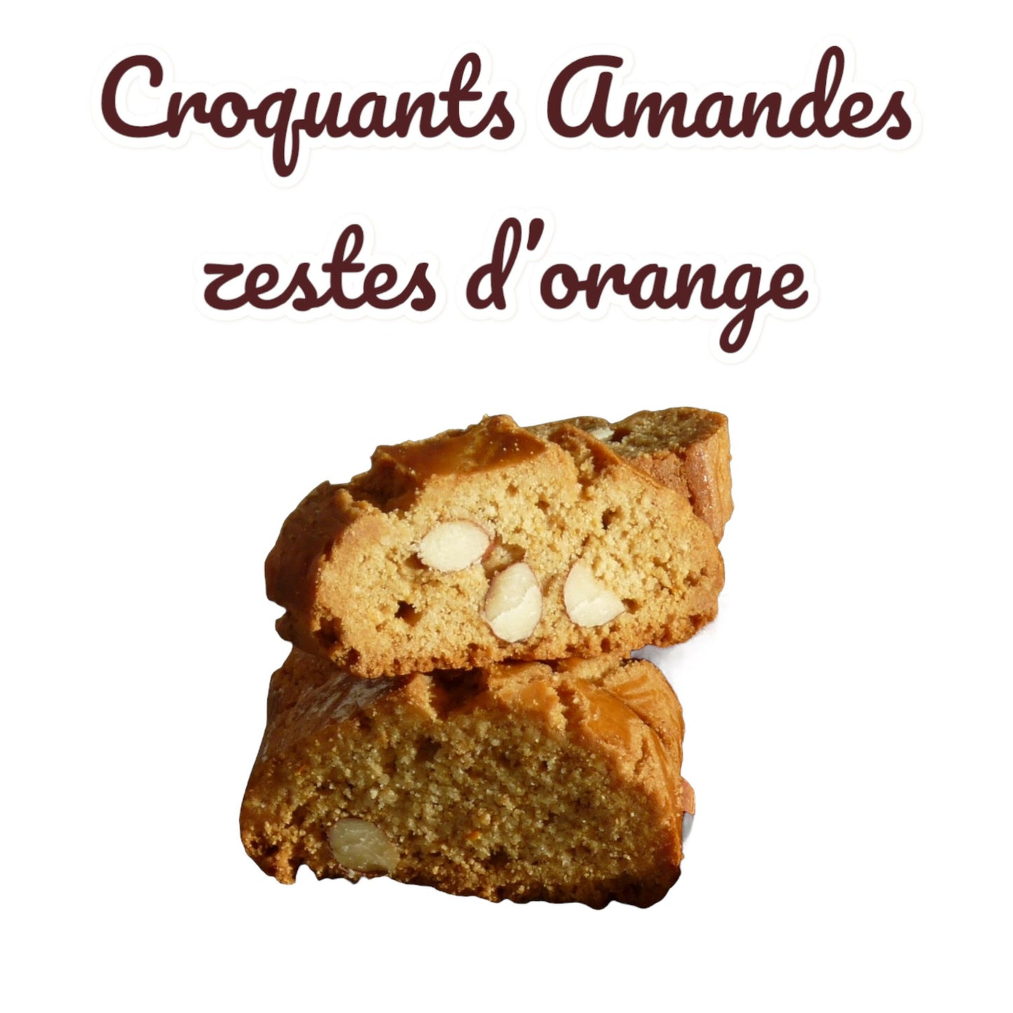 Croquants Amandes aux zestes d'orange